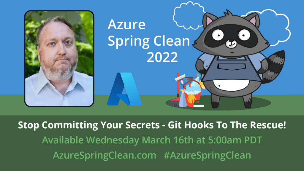 Azure Spring Clean 2022 - Stop Committing Your Secrets