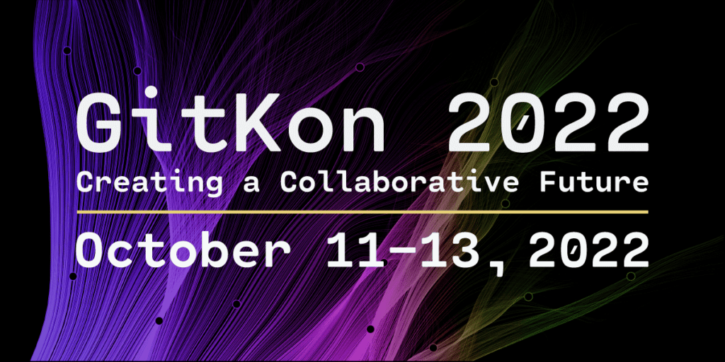 GitKon 2022 October 11 to 13, 2022