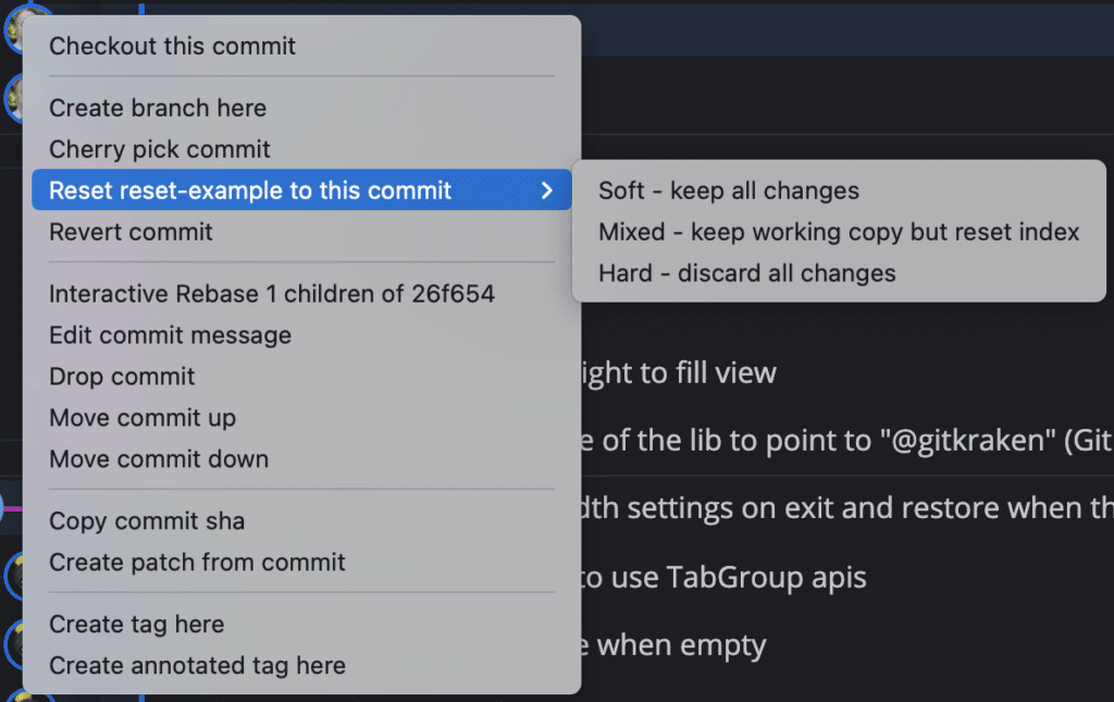 The contextual menu opened from right-mouse clicking on a commit, with the Git Reset to this commit option highlighted, exposing the submenu with the options of Soft, Mixed and Hard.